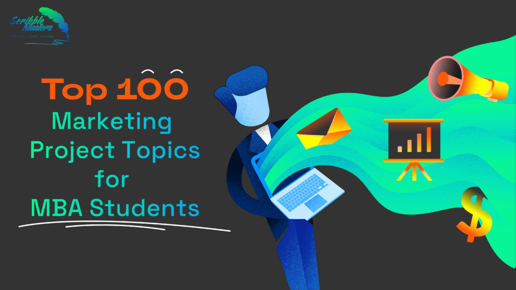 Top 100 Marketing Project Topics For MBA Students In 2024